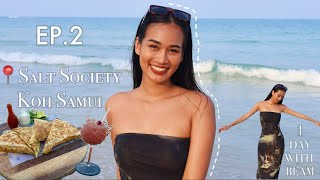 EP2  1 Day with Beam ไป📍Salt society โรงแรม Centara Reserve Samui [upl. by Threlkeld]