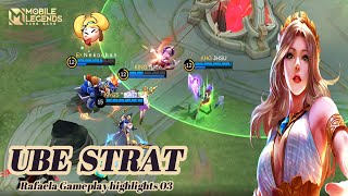 UBE Start Para Sa Bidabida mong Kakampi 🤣  Rafaela HIGHLIGHTS GAMEPLAY 03 MLBB [upl. by Aicilas]