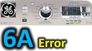 6A Error Code SOLVED GE Top Load Washer Washing Machine [upl. by Zurkow]