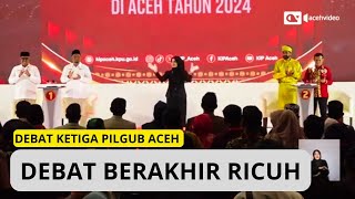 Full Debat Ketiga Cagub dan Cawagub Aceh yang Berakhir Ricuh [upl. by Herbie]