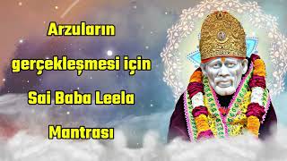 Arzuların gerçekleşmesi için Sai Baba Leela Mantrası [upl. by Hniv47]