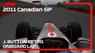 Jenson Button Retro Onboard Lap  2011 Canadian GP [upl. by Stretch]