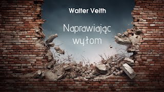 06 Miedź za złoto  Walter Veith  Naprawiając wyłom Lektor PL [upl. by Arahsal]