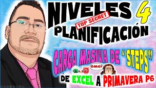 🚀🚀NIVELES 4 de Planificación Carga Masiva de Steps de EXCEL a PRIMAVERA P6 primaverap6 excel [upl. by Therine]