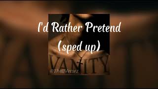 Id Rather Pretend sped up [upl. by Hadik]