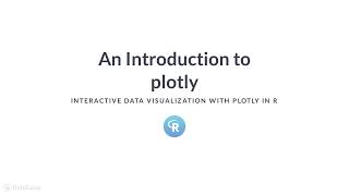 R Tutorial An Introduction to plotly [upl. by Novoj375]