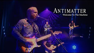 Antimatter  Welcome To The Machine Pink Floyd Cover Live [upl. by Yannodrahc]