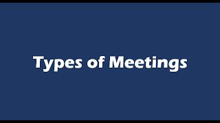 Types of Meetings [upl. by Ardnek392]