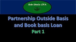 Partnership Outside Basis and Book basis Loan [upl. by Maziar467]