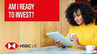 Am I ready to invest  Banking Products  HSBC UK [upl. by Yasui]