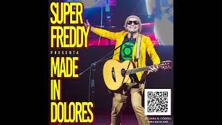 06  HERMOSO  MADE IN DOLORES  SUPER FREDDY [upl. by Claudine]