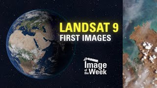 Image of the Week  Landsat 9 First Images [upl. by Demha]