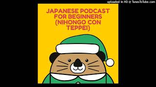 Japanese podcast for beginners Nihongo con Teppei1226「漢字！②」 [upl. by Risser]