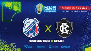 AO VIVO  Bragantino 1 x 0 Remo  Parazão Banpará 2024 [upl. by Macdonald890]