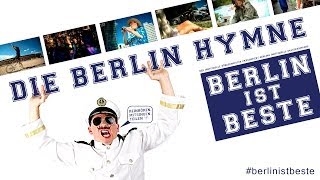 Die Berlin Hymne  Berlin Song amp Musikvideo  Berlin Ist Beste [upl. by Nnylarat]