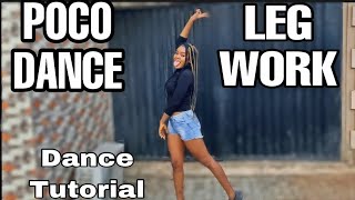 How To Legwork  Poco Dance  FOUR DIFFERENT STYLES Dance Tutorial  Presh Okosi [upl. by Torrin987]