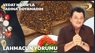 Lahmacun  Vedat Milorla Tadına Doyamadım [upl. by Eelidnarb806]