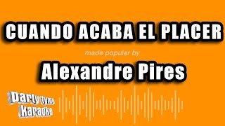 Alexandre Pires  Cuando Acaba El Placer Versión Karaoke [upl. by Lansing]