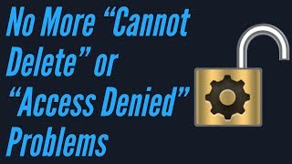 No More “Cannot Delete” or “Access Denied” Problems [upl. by Ahsrats804]