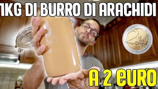 COME FARE 1 kg di burro di ARACHIDI spendendo SOLO 2 EURO [upl. by Harriett]