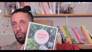 Le guide Terre vivante du jardin forêt  Un livre de Rémi Kulik [upl. by Goeger]