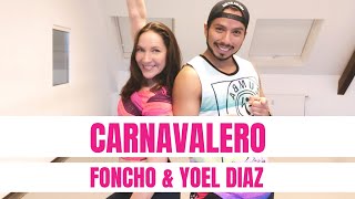 Zumba® quotCarnavaleroquot  Foncho  Yoel Diaz [upl. by Sofer441]