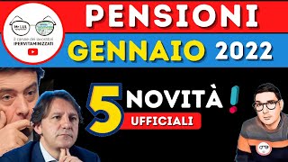 Pensioni GENNAIO 2022 le 5 Novità IN ARRIVO 💶ASSEGNO PESANTE ANTICIPI nuova IRPEF MA C’è 1 PROBLEMA [upl. by Craddock]