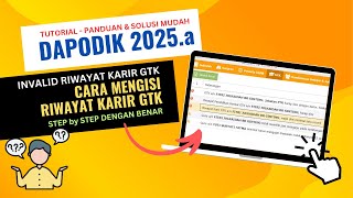 SOLUSI CARA MENGATASI INVALID RIWAYAT KARIR GTK DI APLIKASI DAPODIK 2025 [upl. by Aiekahs]