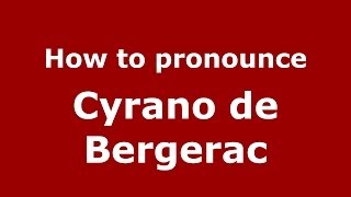 How to pronounce Cyrano de Bergerac FrenchFrance  PronounceNamescom [upl. by Rengaw]