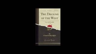 The Decline of the West Volume 1 and 2 by Oswald Spengler 1 of 5 [upl. by Feodora788]