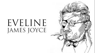 Short Story  Eveline by James Joyce Audiobook [upl. by Lenni948]