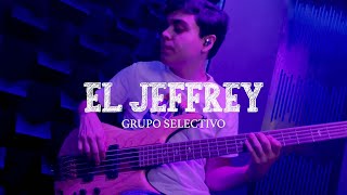 El Jeffrey  Grupo Selectivo Video Oficial [upl. by Bess]