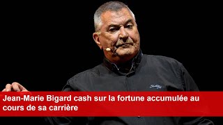 JeanMarie Bigard cash sur la fortune accumulée au cours de sa carrière [upl. by Kipton]