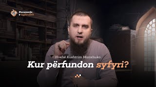 Kur përfundon syfyri  Parzmorja e agjëruesit [upl. by Reagan]