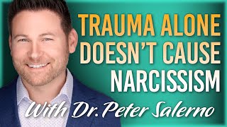 Trauma Alone Doesnt Cause Narcissism [upl. by Naro115]