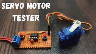 How To Make Servo Motor Tester  555 Timer Project [upl. by Niledam603]