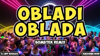 OBLADI OBLADA BOMBTEK REMIX 2024  DJR Remix [upl. by Noemi397]