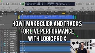 How I Create Click And Tracks For Live Use With Logic Pro X [upl. by Catharina]