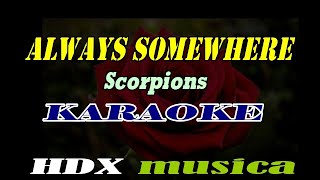 SCORPIONS  ALWAYS SOMEWHERE  KARAOKE [upl. by Sutsugua]