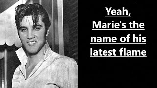 Elvis Presley Maries The Name His Latest Flame  with lyrics [upl. by Ivanna]