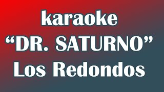 Karaoke  DR SATURNO  Los Redondos CC [upl. by Ahselef]