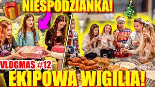 TAK WYGLĄDA WIGILIA Z EKIPĄ VLOGMAS 12 [upl. by Fontes480]