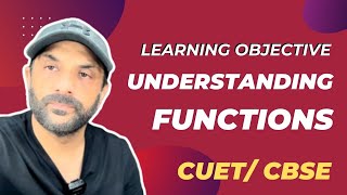 Understanding Functions CUET Learning Objectives Explained [upl. by Aikkan273]