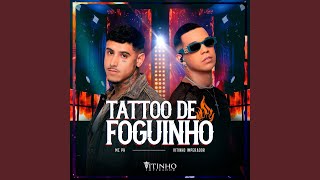 Tattoo de Foguinho [upl. by Anivram411]