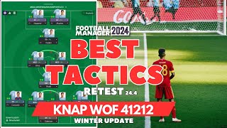 The Best Tactics on FM24 Retest  KNAP WOF 41212 Winter Update 244 Football Manager 2024 [upl. by Hatcher]