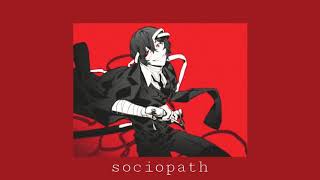 sociopath  slowed [upl. by Marc]