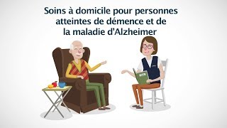 Soins à domicile pour personnes atteintes de démence et de la maladie d’Alzheimer [upl. by Tzong]