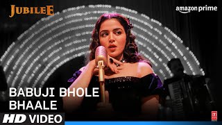 Babuji Bhole Bhaale Music Video Jubilee  Sunidhi C Kausar M Amit Trivedi  Prime Video India [upl. by Jeno726]