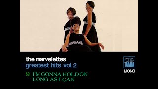 quotThe Marvelettes Greatest Hits Vol 2quot 9 quotIm Gonna Hold On Long As I Can The Marvelettesquot [upl. by Vookles719]