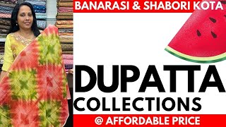 DUPATTA COLLECTIONS  BANARASI amp SHABORI KOTA  31JAN24 [upl. by Mannie]